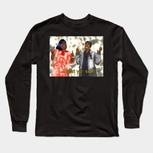 Treat yo self Long Sleeve T-Shirt